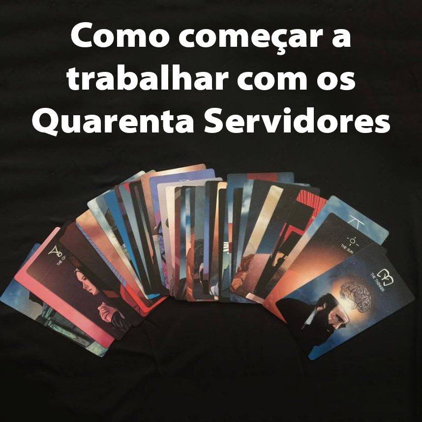 Como começar a trabalhar com os Quarenta Servidores