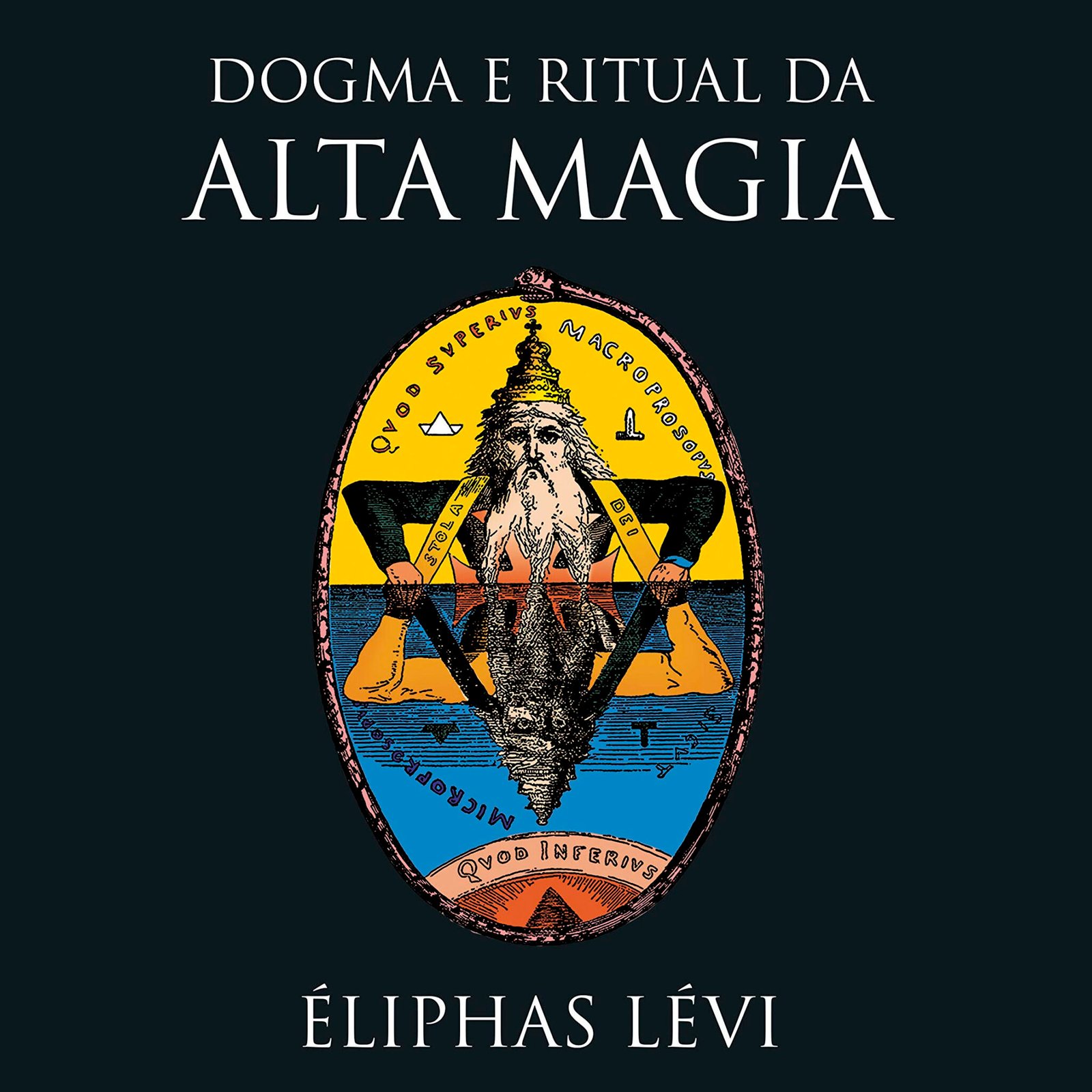 Dogma e Ritual da Alta Magia – Eliphas Levi – PDF